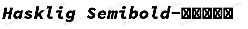 Hasklig Semibold字体转换